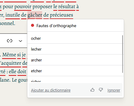 Screenshot de ce même article en cours de rédaction. Presque tous les mots sont soulignés en rouge pour indiquer des fautes. Je m'arrête sur "gâcher", et l'assistant me propose : ocher, lecher, archer, etcher, et ça continue plus bas mais on ne voit pas la suite.